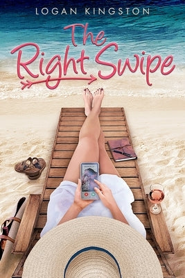 The Right Swipe by Kingston, Logan