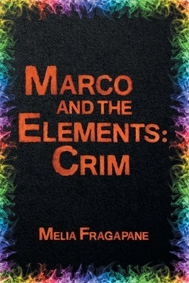 Marco & The Elements: Crim by Fragapane, Melia