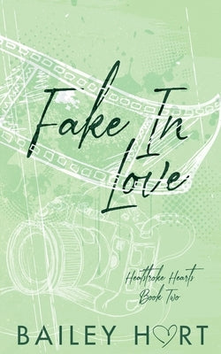 Fake in Love: An Enemies to Lovers Romance by Hart, Bailey