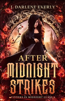 After Midnight Strikes by Everly, J. Darlene