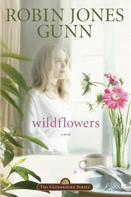 Wildflowers by Gunn, Robin Jones