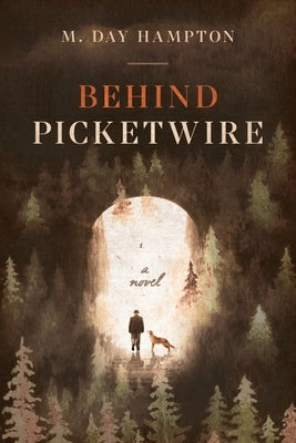 Behind Picketwire by Hampton, M. Day