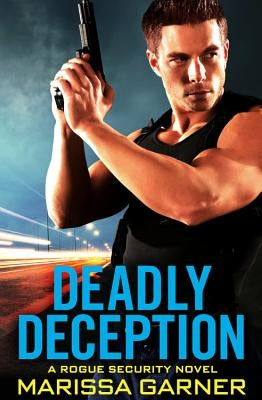 Deadly Deception by Garner, Marissa