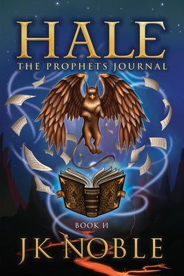 Hale: The Prophet's Journal by Noble, J. K.