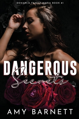 Dangerous Secrets by Barnett, Amy