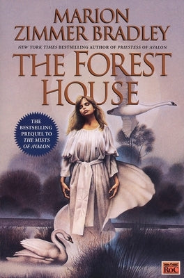 The Forest House by Bradley, Marion Zimmer