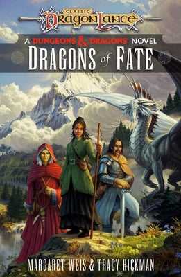 Dragons of Fate: Dragonlance Destinies: Volume 2 by Weis, Margaret