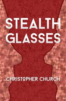 Stealth Glasses by Church, Christopher