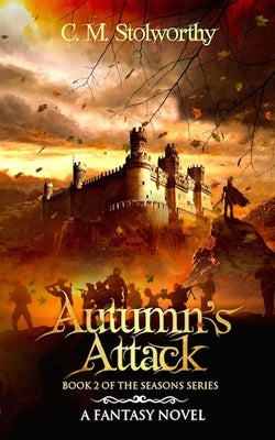 Autumn's Attack by Stolworthy, C. M.