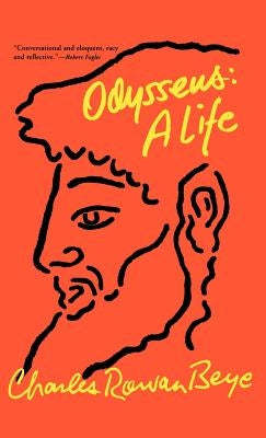 Odysseus: A Life by Beye, Charles Rowan