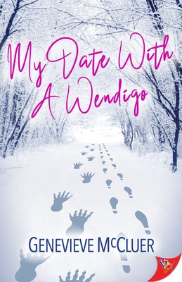 My Date with a Wendigo by McCluer, Genevieve