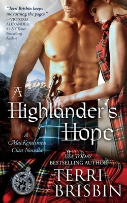 A Highlander's Hope - A MacKendimen Clan Novella: A MacKendimen Clan Novella by Brisbin, Terri