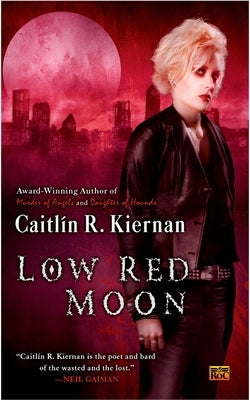 Low Red Moon by Kiernan, Caitlin R.