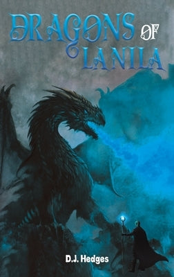 Dragons of Lanila by Hedges, D. J.