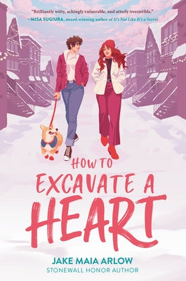 How to Excavate a Heart by Arlow, Jake Maia