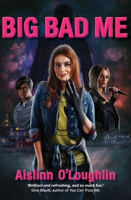 Big Bad Me by O'Loughlin, Aislinn