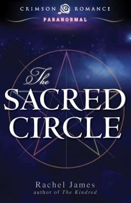 The Sacred Circle by James, Rachel