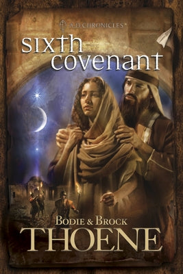 Sixth Covenant by Thoene, Bodie