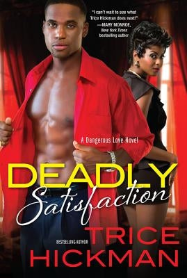 Deadly Satisfaction by Hickman, Trice