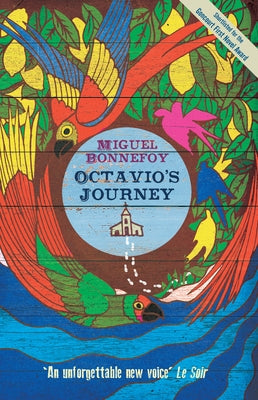 Octavio's Journey by Bonnefoy, Miguel