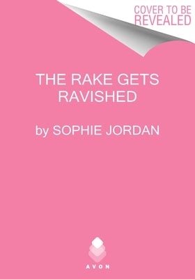 The Rake Gets Ravished by Jordan, Sophie