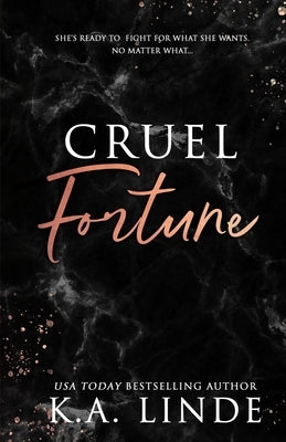 Cruel Fortune (Special Edition) by Linde, K. A.