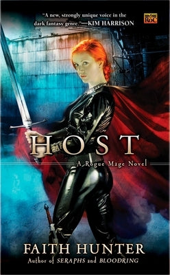 Host: A Rogue Mage Novel by Hunter, Faith