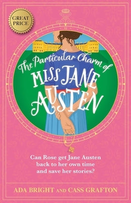 The Particular Charm of Miss Jane Austen by Bright, Ada