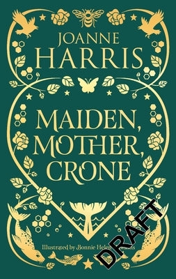 Maiden, Mother, Crone: Collecting the Critically Acclaimed Novellas a Pocketful of Crows, the Blue Salt Road & Orfeia by Harris, Joanne