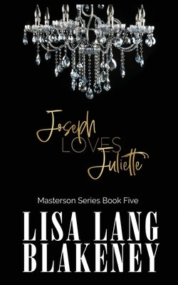 Joseph Loves Juliette by Blakeney, Lisa Lang