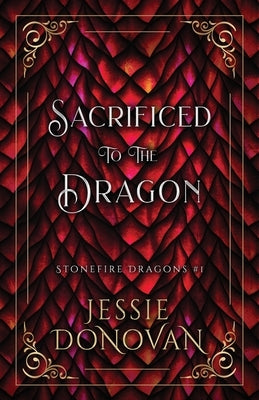 Sacrificed to the Dragon by Donovan, Jessie