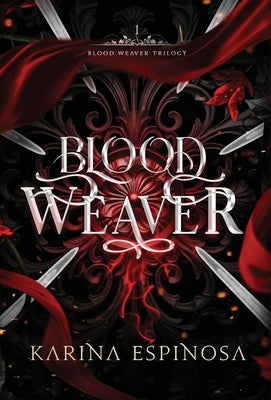 Blood Weaver by Espinosa, Karina