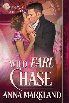 Wild Earl Chase by Markland, Anna