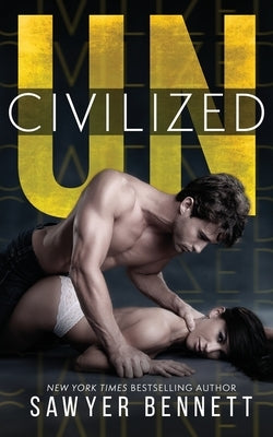 Uncivilized by Bennett, Sawyer