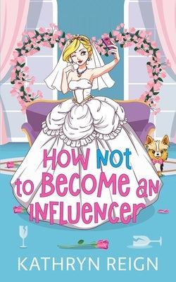 How NOT to Become an Influencer by Reign