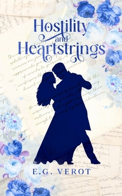 Hostility & Heartstrings by Verot, E. G.