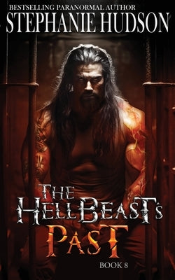 The HellBeast's Past by Hudson, Stephanie