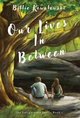 Our lives In Between by Kowalewski, Billie