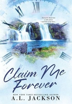 Claim Me Forever (Hardcover) by Jackson, A. L.