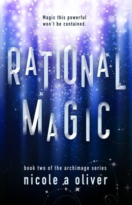 Rational Magic by Oliver, Nicole A.