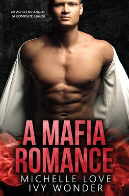 A Mafia Romance: Never Been Caught by Love, Michelle