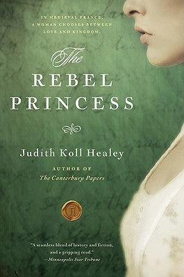 The Rebel Princess by Healey, Judith Koll