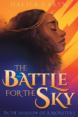 The Battle for the Sky by Caryn, Dalila