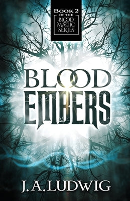 Blood Embers by Ludwig, J. a.