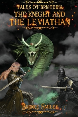 Tales of Bristeria: The Knight and the Leviathan by Smiley, Brooke