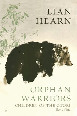 Orphan Warriors: Children of the Otori Book One by Hearn, Lian