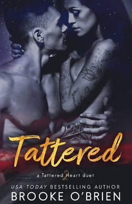 Tattered: A Brother's Best Friend Romance by O'Brien, Brooke