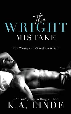 The Wright Mistake by Linde, K. A.