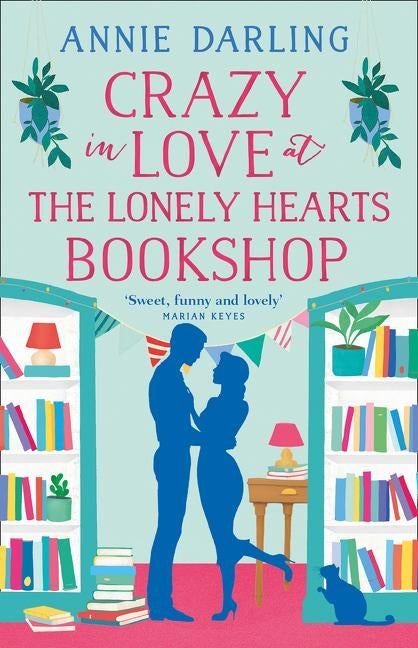 Crazy in Love at the Lonely Hearts Bookshop by Darling, Annie