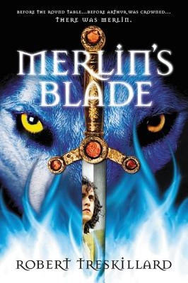 Merlin's Blade by Treskillard, Robert